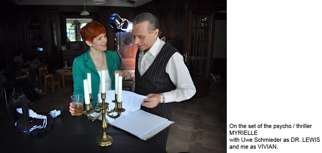 On the set of the psycho / thriller MYRIELLE with Uwe Schmieder as DR. LEWIS and me as VIVIAN.