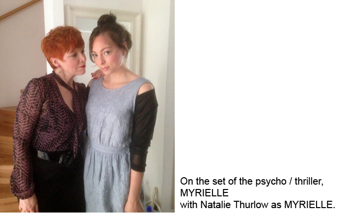 On the set of the psycho / thriller, MYRIELLE with Natalie Thurlow as MYRIELLE.